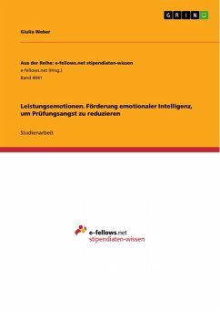 Leistungsemotionen. Förderung emotionaler Intelligenz, um Prüfungsangst zu reduzieren (eBook, PDF) - Weber, Giulia