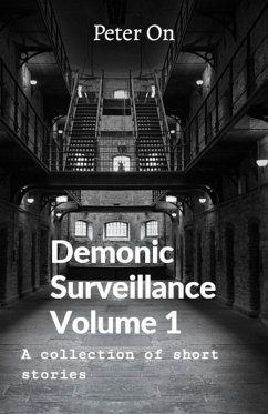 Demonic Surveillance Volume 1 (eBook, ePUB) - On, Peter