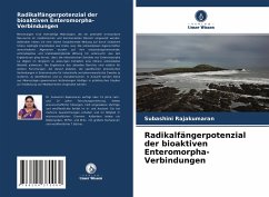 Radikalfängerpotenzial der bioaktiven Enteromorpha-Verbindungen - Rajakumaran, Subashini