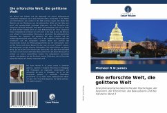 Die erforschte Welt, die gelittene Welt - R D James, Michael