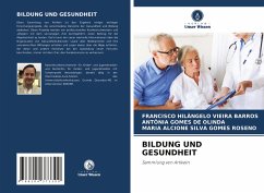 BILDUNG UND GESUNDHEIT - Vieira Barros, Francisco Hilângelo;De Olinda, Antônia Gomes;Silva Gomes Roseno, Maria Alcione