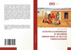 ACTIVITES ECONOMIQUES ET DESORDRE URBAIN DANS LA VILLE DE YAMOUSSOUKRO - BABELÉ, Guizoa Anderson