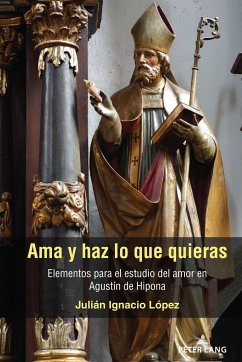 Ama y haz lo que quieras - López, Julián Ignacio