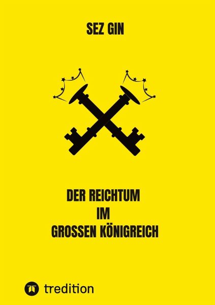 Der Reichtum im grossen Königreich Der Reichtum im grossen Königreich