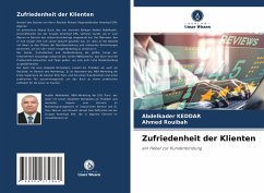 Zufriedenheit der Klienten - Keddar, Abdelkader;Rouibah, Ahmed