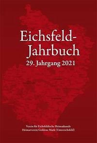 Eichsfeld-Jahrbuch, 29. Jg. 2021