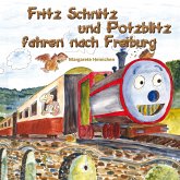 Fritz Schnitz und Potzblitz fahren nach Freiburg