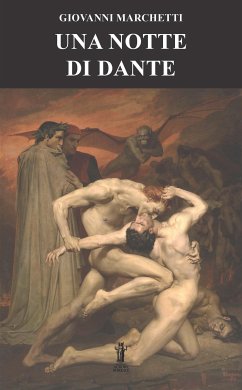 Una Notte di Dante (eBook, ePUB) - Marchetti, Giovanni