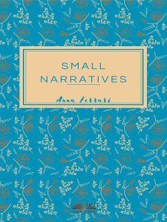 Small Narratives (eBook, ePUB) - Ferrari, Anna