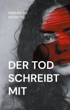 Der Tod schreibt mit (eBook, ePUB) - Heinecke, Werner R.C.