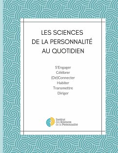 Les Sciences de la Personnalité au quotidien (eBook, ePUB) - des Sciences de la Personnalité, Institut