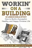 Workin’ On a Building (eBook, ePUB)