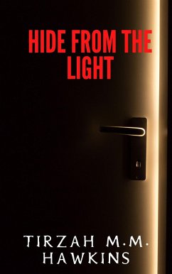 Hide From the Light (eBook, ePUB) - M.M. Hawkins, Tirzah