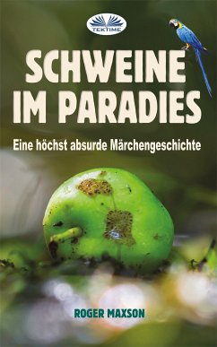 Schweine Im Paradies (eBook, ePUB) - Maxson, Roger