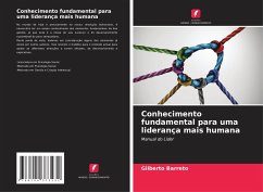 Conhecimento fundamental para uma liderança mais humana - Barreto, Gilberto