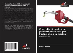 Controllo di qualità dei prodotti petroliferi per l'aviazione e la marina - Ghezali, Katia