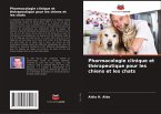 Pharmacologie clinique et thérapeutique pour les chiens et les chats