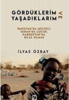 Gördüklerim ve Yasadiklarim - Özbay, Ilyas