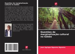 Questões de marginalização cultural no Gabão - Nguema Nguema, Jean Agrippa