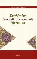 Kuranin Teosentrik ve Antroposentrik Yorumu - Özdemir, Faruk