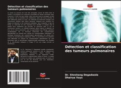 Détection et classification des tumeurs pulmonaires - Degadwala, Sheshang;Vays, Dhairya