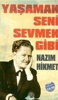 Yasamak Seni Sevmek Gibi - Hikmet Ran, Nazim