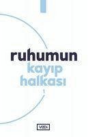 Ruhumun Kayip Halkasi 1 - Kilic, Tuba