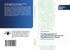 The Management of Insurgency-Induced Internal Displacements in Abuja - Egbuta, Ugwumba