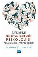 Türkiyede Spor ve Egzersiz Psikolojisi Alaninda Kullanilan Testler - Bayar, Perican; Koruc, Ziya