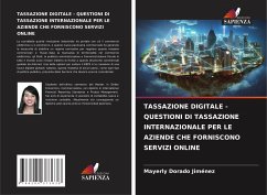 TASSAZIONE DIGITALE - QUESTIONI DI TASSAZIONE INTERNAZIONALE PER LE AZIENDE CHE FORNISCONO SERVIZI ONLINE - Dorado Jiménez, Mayerly