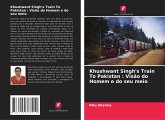 Khushwant Singh's Train To Pakistan : Visão do Homem e do seu meio