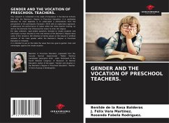 GENDER AND THE VOCATION OF PRESCHOOL TEACHERS. - de la Rosa Balderas, Benilde;Vera Martínez., J. Félix;Fabela Rodríguez., Rosendo