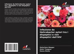 Infezione da Helicobacter pylori tra i dispeptici e non dispeptici dell'HIV - Abegaz, Getachew;Tsegaye, Aster;Desta, Kassu