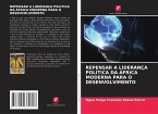 REPENSAR A LIDERANÇA POLÍTICA DA ÁFRICA MODERNA PARA O DESENVOLVIMENTO