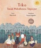 Tiko Tavuk Mahallesine Tasiniyor Tiko Tavuk Mahallesine Tasiniyor