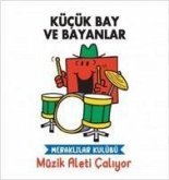 Müzik Aleti Caliyor - Kücük Bay ve Bayanlar