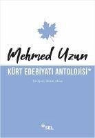 Kürt Edebiyati Antolojisi - Uzun, Mehmed