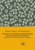 Australien. Geschichte und Beschreibung der drei Australischen Kolonien