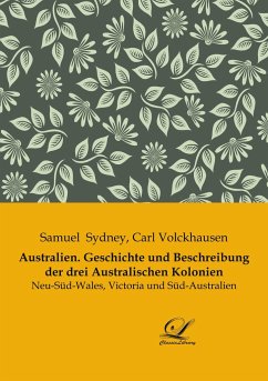 Australien. Geschichte und Beschreibung der drei Australischen Kolonien - Sydney, Samuel