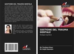 GESTIONE DEL TRAUMA DENTALE - Kour, Dr.Tavleen;Hussain, Dr.Sajid