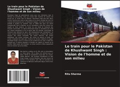 Le train pour le Pakistan de Khushwant Singh : Vision de l'homme et de son milieu - Sharma, Ritu