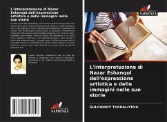 L'interpretazione di Nazar Eshanqul dell'espressione artistica e delle immagini nelle sue storie - TURDALIYEVA, GULCHIROY