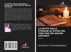 LA NOTTE DELLE STREGHE AL RITMO DEL TOM-TOM DEI NOSTRI ANTENATI - Korondo Mobezaoro, Dieu-Bénit A. P.