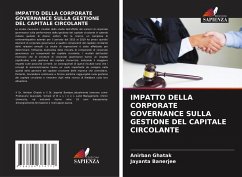 IMPATTO DELLA CORPORATE GOVERNANCE SULLA GESTIONE DEL CAPITALE CIRCOLANTE - Ghatak, Anirban;Banerjee, Jayanta