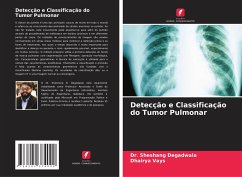 Detecção e Classificação do Tumor Pulmonar - Degadwala, Sheshang;Vays, Dhairya