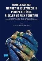 Uluslararasi Ticaret ve Isletmecilik Perspektifinde Riskler ve Risk Yönetimi - Ortakarpuz, Metehan
