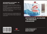 ORTHODONTIE ACCÉLÉRÉE - UN NOUVEAU PARADIGME