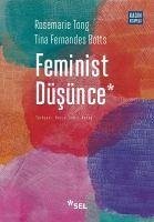 Feminist Düsünce - Tong, Rosemarie; Fernandes Botts, Tina