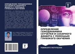 OPREDELENIE GEMODINAMIKI SETChATKI I SAHARNOGO DIABETA S POMOShh'Ju GLUBOKOGO OBUChENIYa - Motupalli, Ravikanth