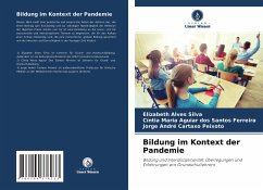 Bildung im Kontext der Pandemie - Alves Silva, Elizabeth;Santos Ferreira, Cíntia Maria Aguiar dos;Cartaxo Peixoto, Jorge André